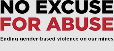 No Excuse for Abuse: Ending gender-based violence on our mines